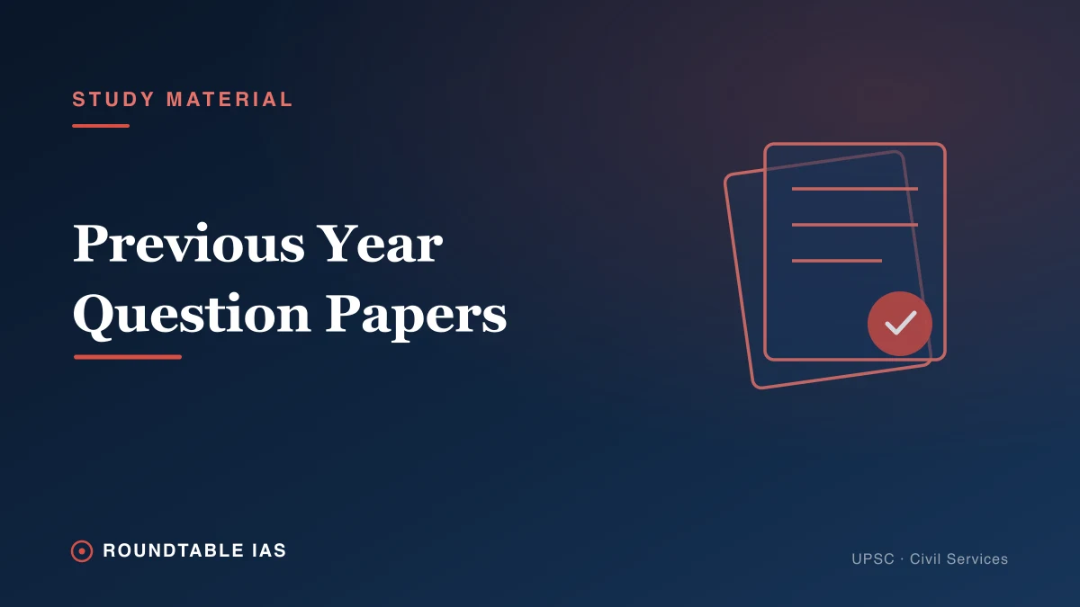 UPSC Previous Year Question Papers (Prelims + Mains): Free PDF Hub