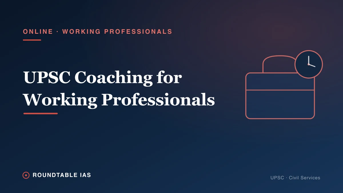 Online UPSC Coaching for Working Professionals: Complete Preparation Guide